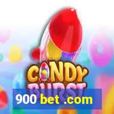 900 bet .com